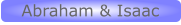 Abraham & Isaac