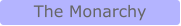 The Monarchy
