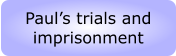 Paul’s trials and imprisonment