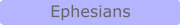 Ephesians