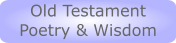 Old Testament Poetry & Wisdom