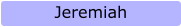 Jeremiah