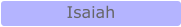 Isaiah