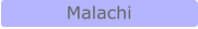 Malachi