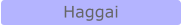 Haggai