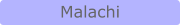 Malachi