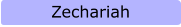 Zechariah