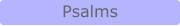 Psalms