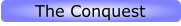 The Conquest